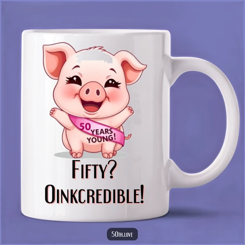 Funny 50th Birthday Piglet Mug:hilarious gift for your 50 years young friend