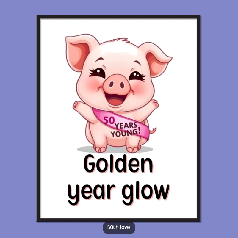 Funny 50th Birthday Piglet Digital Art: vibrant decor for 50 years young