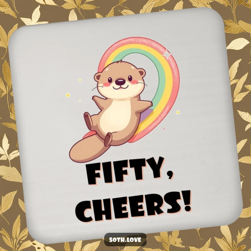 Funny otter sliding down a rainbow towards number 50 on a drink coaster, protecting furniture with a splash of birthday humor.