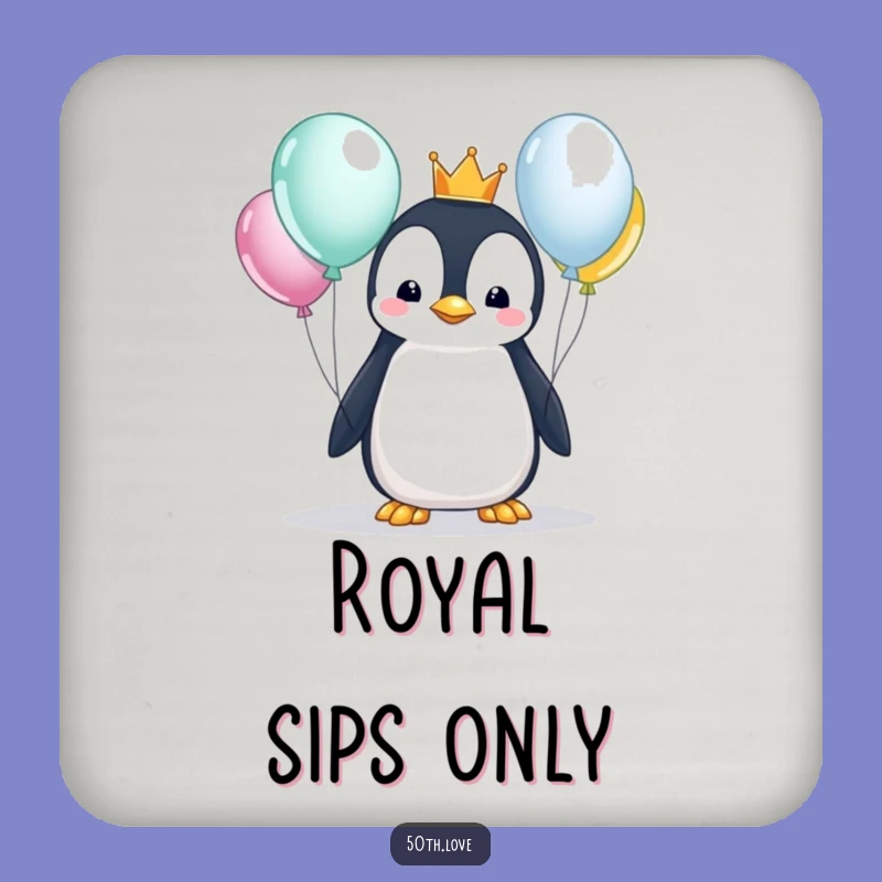 Funny Penguin King Birthday Drink Coaster - Protect Your Surfaces with Royal Flair!