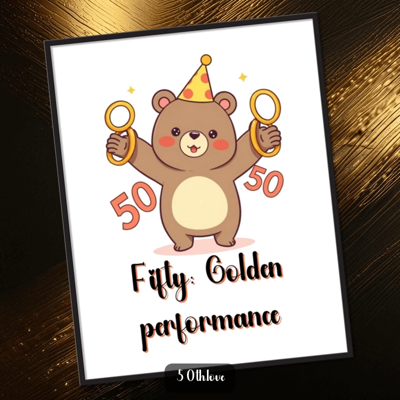 Funny poster depicting a joyful bear in a party hat juggling five shiny golden rings beside a large numeral 50.