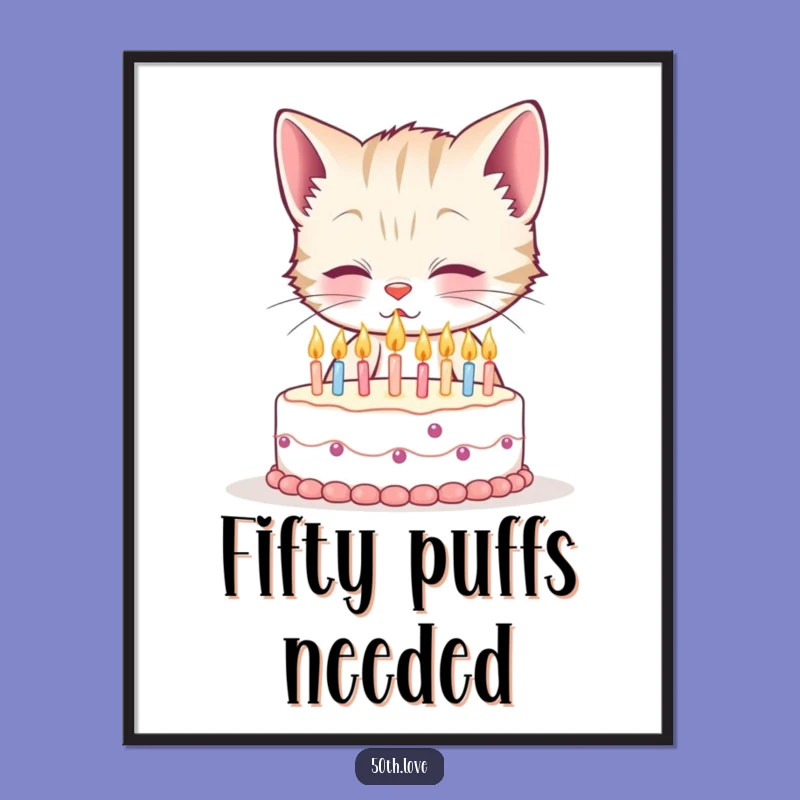 Funny Kitten 50th Birthday Poster: Adorable Artwork for a Hilarious Milestone Wall