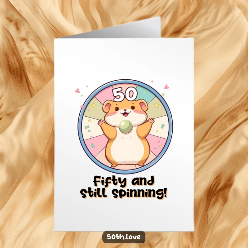 Funny Free Printable Birthday Card: A joyful hamster spins a wheel covered in confetti and the number 50.
